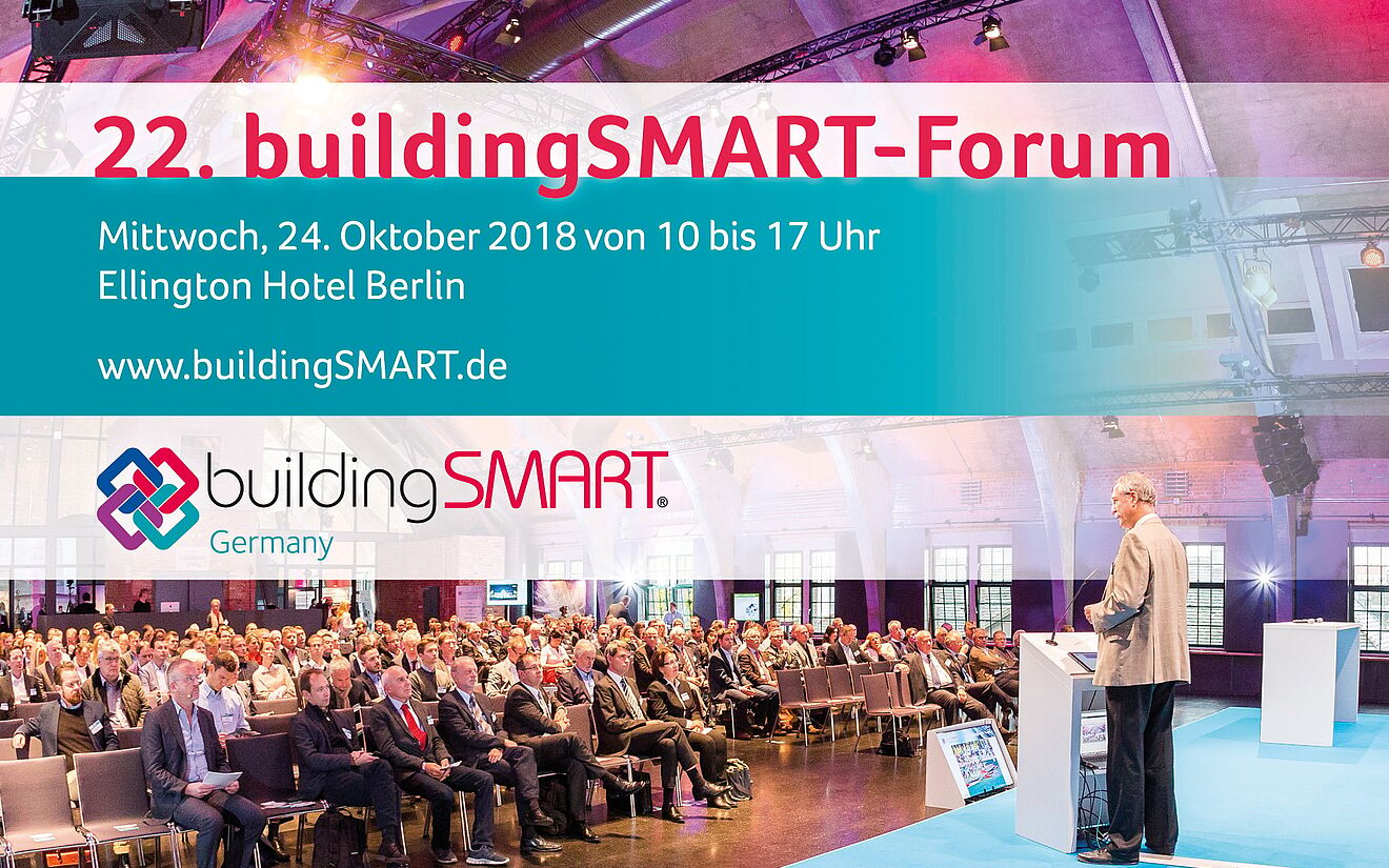 Digitalen Wandel mitgestalten – 22. buildingSMART-Forum in Berlin am 23. und 24. Oktober 2018